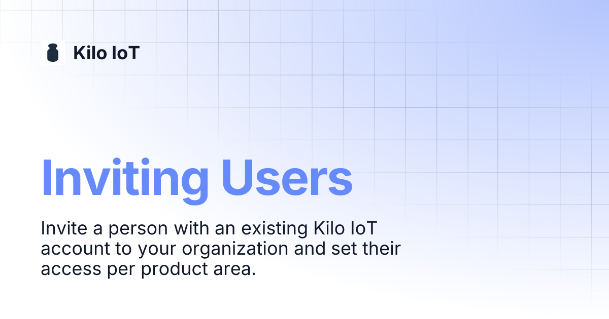 Inviting Users | Kilo IoT